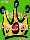 L'histoire de l'Archiduc Albert (eBook)